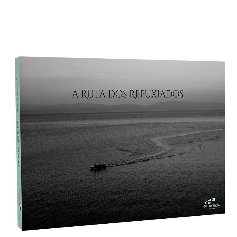 A ruta dos refuxiados (Catro Ventos Editora)