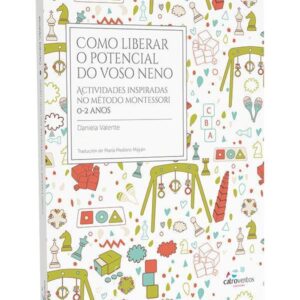 Como liberar o potencial do voso neno (Catro Ventos Editora)